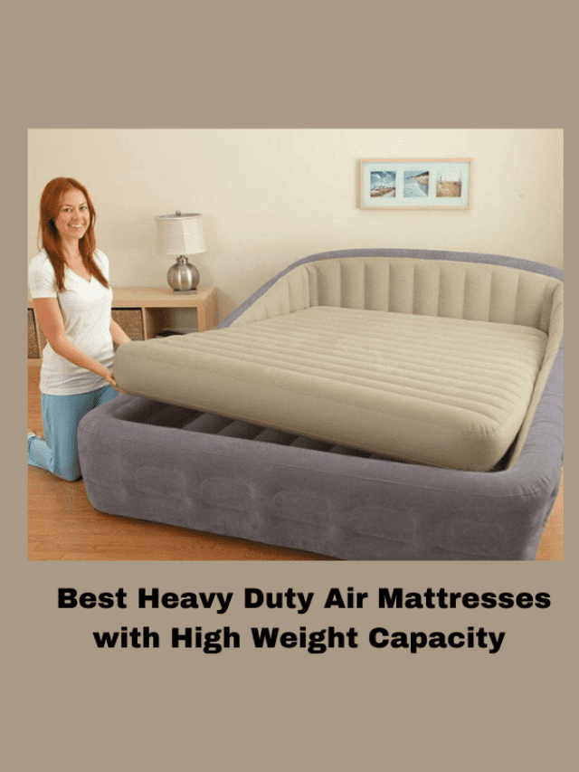 11 Best Heavy Duty Air Mattresses with High Weight Capacityy